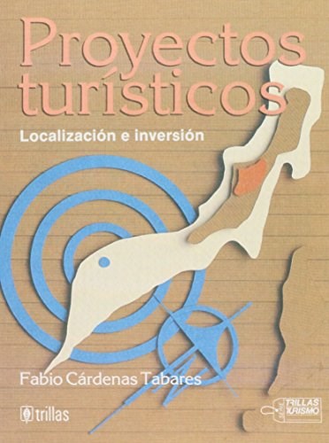 Papel PROYECTOS TURISTICOS LOCALIZACION E INVERSION
