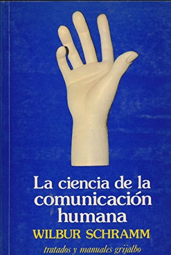 Papel CIENCIA DE LA COMUNICACION HUMANA (COLECCION TRATADO Y MANUALES)
