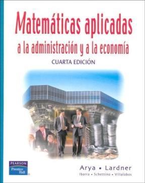 Papel MATEMATICAS APLICADAS A LA ADMINISTRACION Y A LA ECONOMIA (4 EDICION)