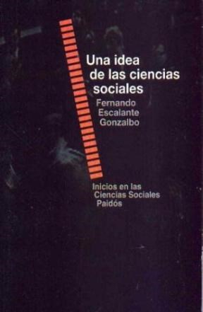 Papel UNA IDEA DE LAS CIENCIAS SOCIALES (INICIOS EN LAS CIENCIAS SOCIALES 67402)
