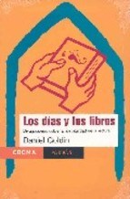 Papel DIAS Y LOS LIBROS DIVAGACIONES SOBRE LA HOSPITALIDAD DE LA LECTURA (CROMA 67737)