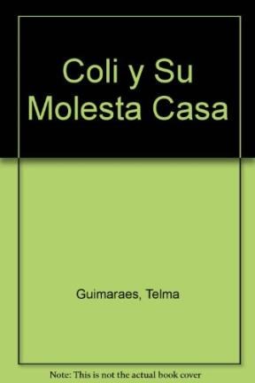 Papel COLI Y SU MOLESTA CASA (COLECCION FICCION Y FANTASIA)