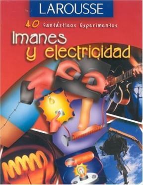 Papel IMANES Y ELECTRICIDAD (40 FANTASTICOS EXPERIMENTOS)