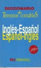 Papel DICCIONARIO DE TERMINOS CONTABLES INGLES / ESPAÑOL - ESPAÑOL / INGLES (CARTONE)