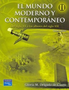 Papel MUNDO MODERNO Y CONTEMPORANEO 2 DEL SIGLO XX A LOS ALBORES DEL SIGLO XXI (5 EDICION)