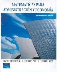 Papel MATEMATICAS PARA ADMINISTRACION Y ECONOMIA [12 EDICION]