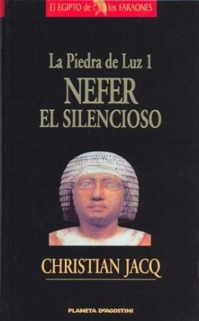 Papel PIEDRA DE LUZ 1 NEFER EL SILENCIOSO (EL EGIPTO DE LOS FARAONES) (CARTONE)
