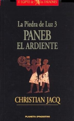 Papel PIEDRA DE LUZ 3 PANEB EL ARDIENTE (EL EGIPTO DE LOS FARAONES) (CARTONE)