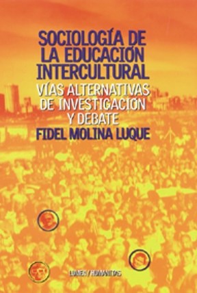 Papel SOCIOLOGIA DE LA EDUCACION INTERCULTURAL VIAS ALTERNATIVAS DE INVESTIGACION Y DEBATE
