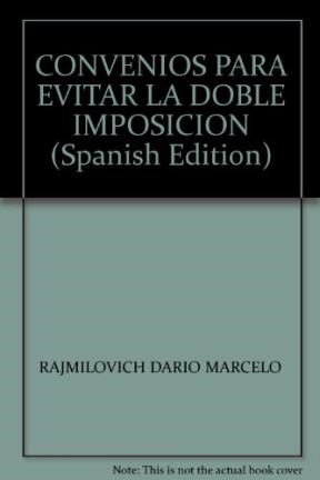 Papel CONVENIOS PARA EVITAR LA DOBLE IMPOSICION (INCLUYE LOS  TEXTOS DE LOS CDI VIGENTES)