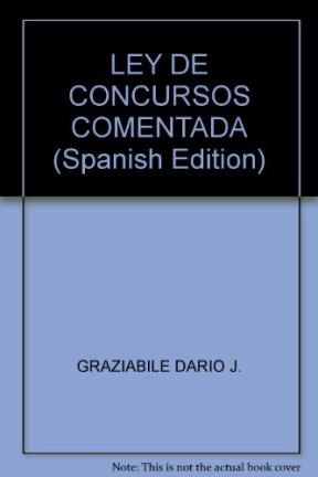 Papel LEY DE CONCURSOS COMENTADA ANALISIS EXEGETICO (SEGUNDA  EDICION COMENTADA) (RUSTICO)