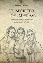 Papel SECRETO DEL MESIAS LA CONSPIRACION DE LAS MUJERES QUE A  MARON A JESUS