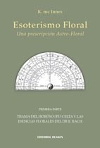 Papel ESOTERISMO FLORAL UNA PRESCRIPCION ASTRO FLORAL PRIMERA  PARTE