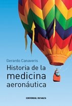 HISTORIA DE LA MEDICINA AERONAUTICA por CANAVERIS GERARDO 9789870270935 Casassa y Lorenzo