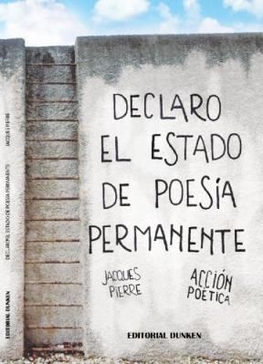 Papel DECLARO EL ESTADO DE POESIA PERMANENTE