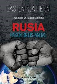 Papel RUSIA PASION SIN DISTANCIAS COMIENZO DE LA 3RA GUERRA MUNDIAL (RUSTICA)