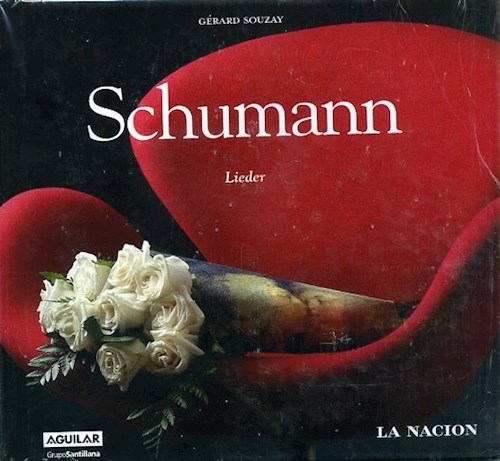 Papel SCHUMANN LIEDER [CD] (GRANDES MAESTROS DE LA MUSICA CLASICA 21)