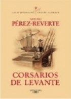 Papel CORSARIOS DE LEVANTE [AVENTURAS DEL CAPITAN ALATRISTE]
