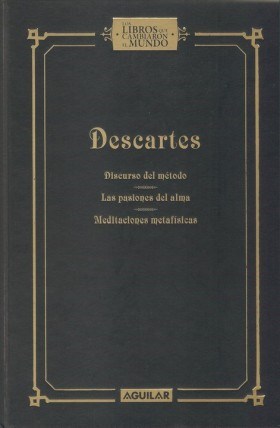 Papel DISCURSO DEL METODO / PASIONES DEL ALMA / MEDITACIONES METAFISICAS (LIBROS QUE CAMBIARON EL MUNDO)