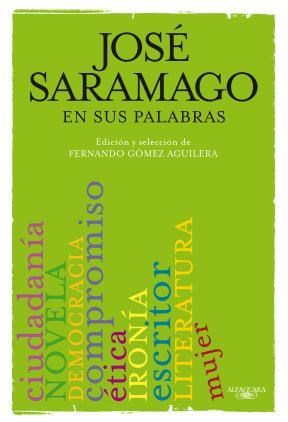 Papel JOSE SARAMAGO EN SUS PALABRAS (EDICION Y SELECCION DE FERNANDO GOMEZ AGUILERA)