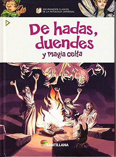 Papel DE HADAS DUENDES Y MAGIA CELTA (MIS PRIMEROS CLASICOS DE LA MITOLOGIA UNIVERSAL) (CARTONE)