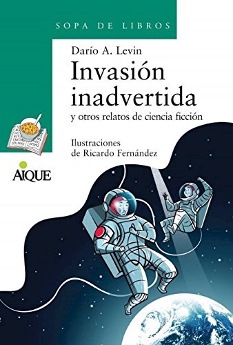 Papel INVASION INADVERTIDA Y OTROS RELATOS DE CIENCIA FICCION (COLECCION SOPA DE LIBROS) (RUSTICA)