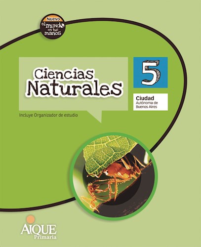 Papel CIENCIAS NATURALES 5 AIQUE CIUDAD NUEVO EL MUNDO EN TUS MANOS CIUDAD DE BUENOS AIRES (NOVEDAD 2017)