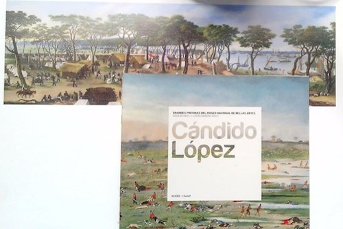 Papel LAMINA CANDIDO LOPEZ (GRANDES PINTURAS DEL MUSEO NACION AL DE BELLAS ARTES) (ARGENTINOS Y L