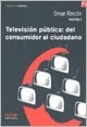 Papel TELEVISION PUBLICA DEL CONSUMIDOR AL CIUDADANO (INCLUSIONES CATEGORIAS)