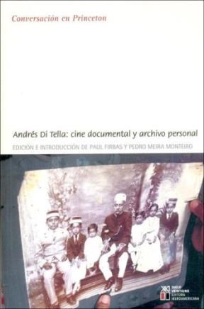 Papel ANDRES DI TELLA CINE DOCUMENTAL Y ARCHIVO PERSONAL CONVERSACION EN PRINCETON