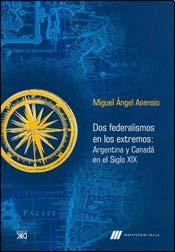 Papel DOS FEDERALISMOS EN LOS EXTREMOS ARGENTINA Y CANADA EN EL SIGLO XIX