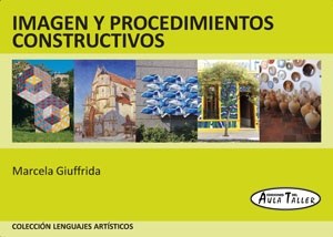 Papel IMAGEN Y PROCEDIMIENTOS CONSTRUCTIVOS (COLECCION LENGUAJES ARTISTICOS)