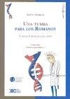 Papel UNA TUMBA PARA LOS ROMANOV Y OTRAS HISTORIAS CON ADN (COLECCION CIENCIA QUE LADRA)