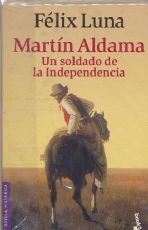Papel MARTIN ALDAMA UN SOLDADO DE LA INDEPENDENCIA (NOVELA HISTORICA)