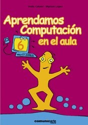 Papel APRENDAMOS COMPUTACION EN EL AULA 6 COMUNICARTE