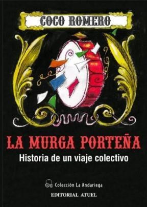 Papel MURGA PORTEÑA HISTORIA DE UN VIAJE COLECTIVO