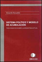 Papel SISTEMA POLITICO Y MODELO DE ACUMULACION TRES ENSAYOS SOBRE LA ARGENTINA ACTUAL