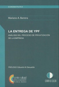 Papel ENTREGA DE YPF ANALISIS DEL PROCESO DE PRIVATIZACION DE  LA EMPRESA (ECONOMIA POLITICA)