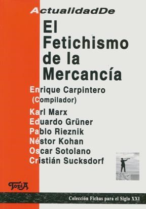 Papel FETICHISMO DE LA MERCANCIA (COLECCION FICHAS PARA EL SI  GLO XXI)