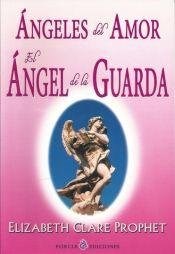 Papel ANGELES DEL AMOR EL ANGEL DE LA GUARDA (RUSTICA)