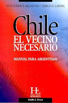 Papel CHILE EL VECINO NECESARIO MANUAL PARA ARGENTINOS