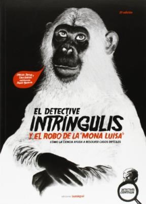 Papel DETECTIVE INTRINGULIS Y EL ROBO DE LA MONA LUISA (COLECCION DETECTIVES CIENTIFICOS)