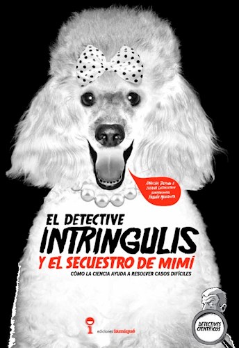 Papel DETECTIVE INTRINGULIS Y EL SECUESTRO DE MIMI (DETECTIVES CIENTIFICOS)