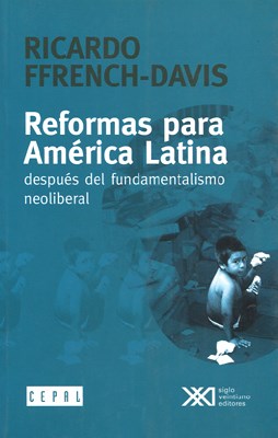 Papel REFORMAS PARA AMERICA LATINA DESPUES DEL FUNDAMENTALISMO NEORIBERAL (COLECCION ECONOMIA)