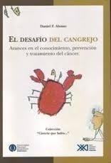Papel DESAFIO DEL CANGREJO AVANCES EN EL CONOCIMIENTO PREVENCION Y TRATAMIENTO DEL CANCER