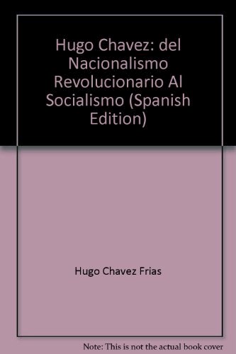 Papel HUGO CHAVEZ DEL NACIONALISMO REVOLUCIONARIO AL SOCIALIS