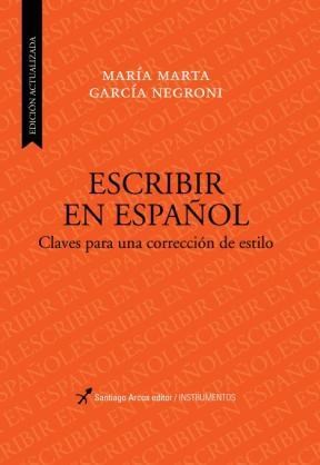 Papel ESCRIBIR EN ESPAÑOL CLAVES PARA UNA CORRECCION DE ESTILO (EDICION ACTUALIZADA) (INSTRUMENT