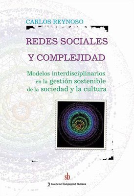 Papel REDES SOCIALES Y COMPLEJIDAD MODELOS INTERDISCIPLINARIOS EN LA GESTION SOSTENIBLE DE LA SOCIEDAD