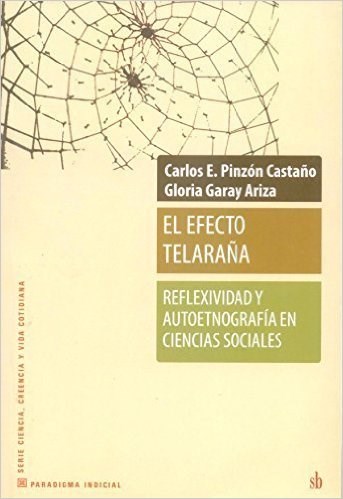 Papel EFECTO TELARAÑA REFLEXIVIDAD Y AUTOETNOGRAFIA EN CIENCIAS SOCIALES (CIENCIA CREENCIA Y VIDA COTIDIAN