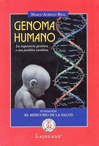 Papel GENOMA HUMANO LA INGENIERIA GENETICA Y SUS POSIBLES CAM  BIOS
